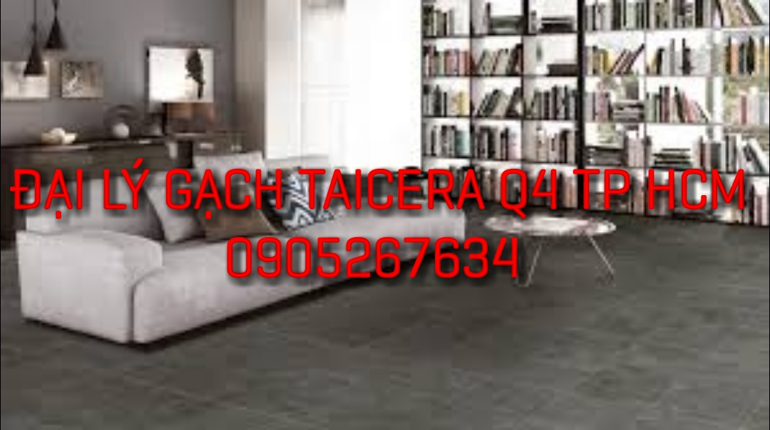 Đại lý gạch Taicera tại Quận 4